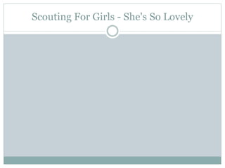 Scouting For Girls - She's So Lovely
 