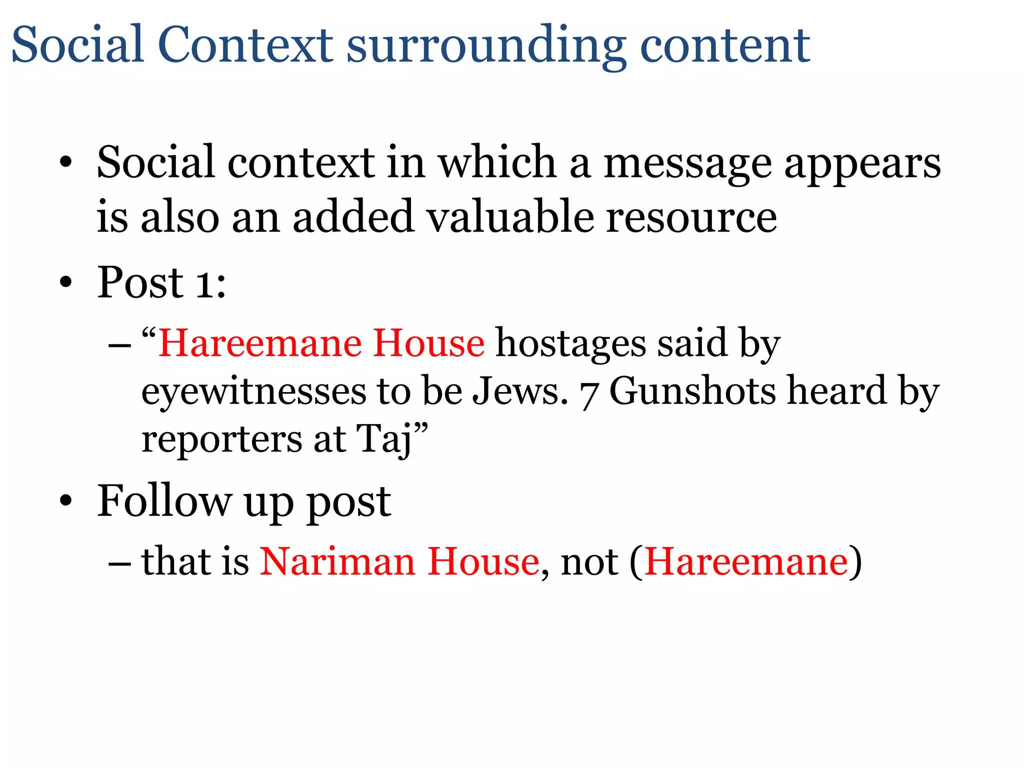 NL understanding is hard to begin with..Not so hard“commando raid appears to be nigh at Oberoinow”Oberoi = Oberoi Hotel, Nigh = highChallengingnew wing, live fire @ taj 2nd floor on iDesi TV streamFire on the second floor of the Taj hotel, not on iDesi TV