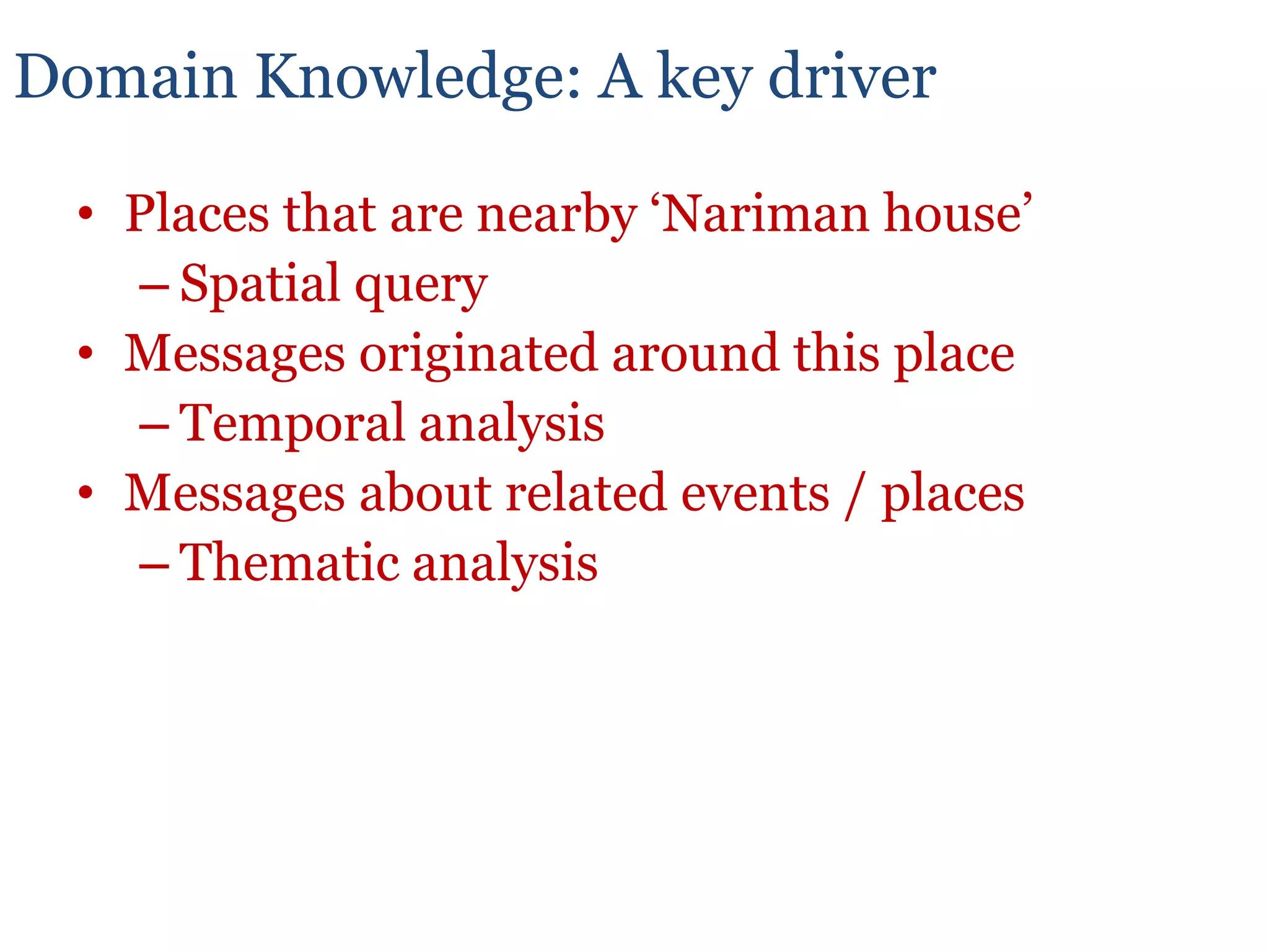 What Drives the Spatio-Temporal-Thematic Analysis and Casual Text UnderstandingSemantics with the help ofDomain ModelsDomain ModelsDomain Models(ontologies, folksonomies)