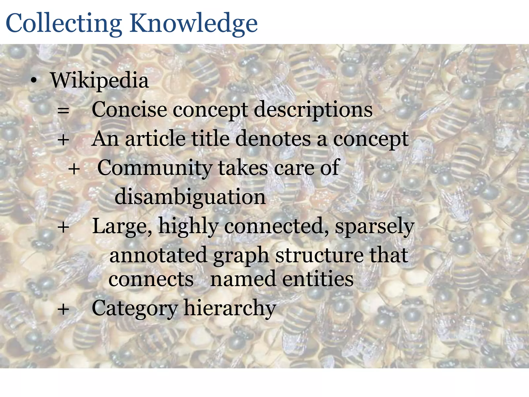 Research Challenge #3But Where does the Domain Knowledge come from?Community driven knowledge extraction How to create models that are “socially scalable”?How to organically grow and maintain this model?