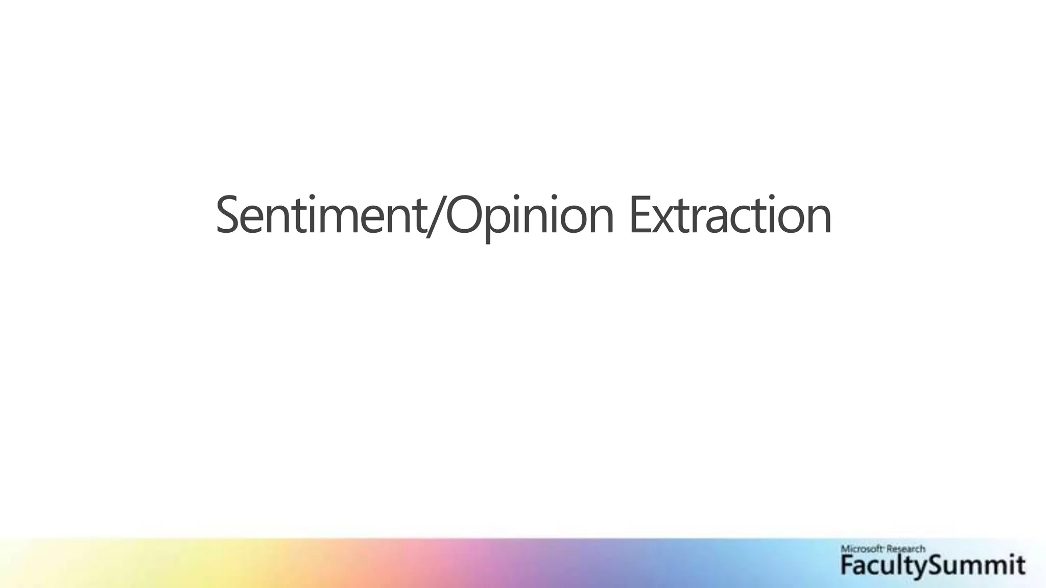 Sentiment/Opinion Extraction