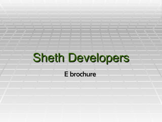 Sheth Developers E brochure  