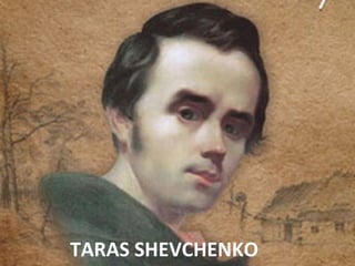 TARAS SHEVCHENKO
 