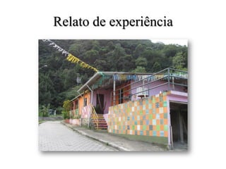 Relato de experiência
 