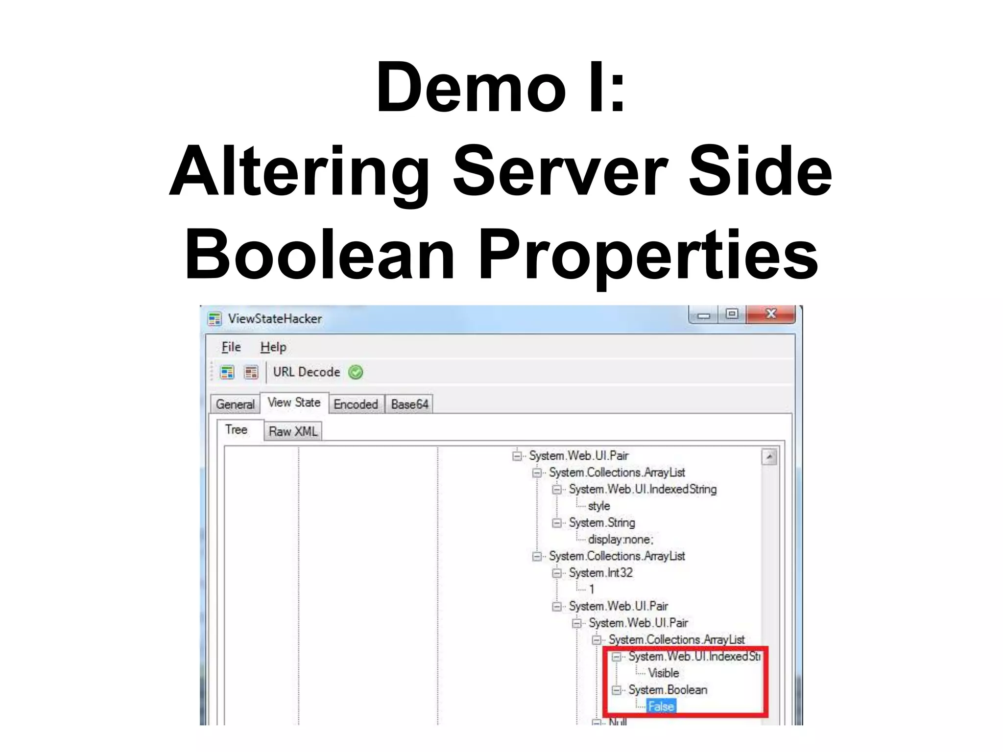 Demo I:
Altering Server Side
Boolean Properties

 