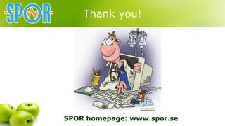 Thank you!
SPOR homepage: www.spor.se
 