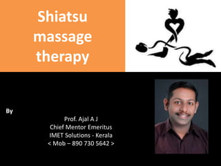 Shiatsu Massage: Techniques and Benefits