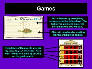 Games Win missions by completing backgrounds/characters/food. The better you paint and draw, the more missions you will wi...