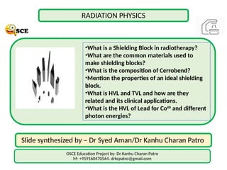 Shielding Blocks -use in radiotherapy during treatment and planning | PPTX