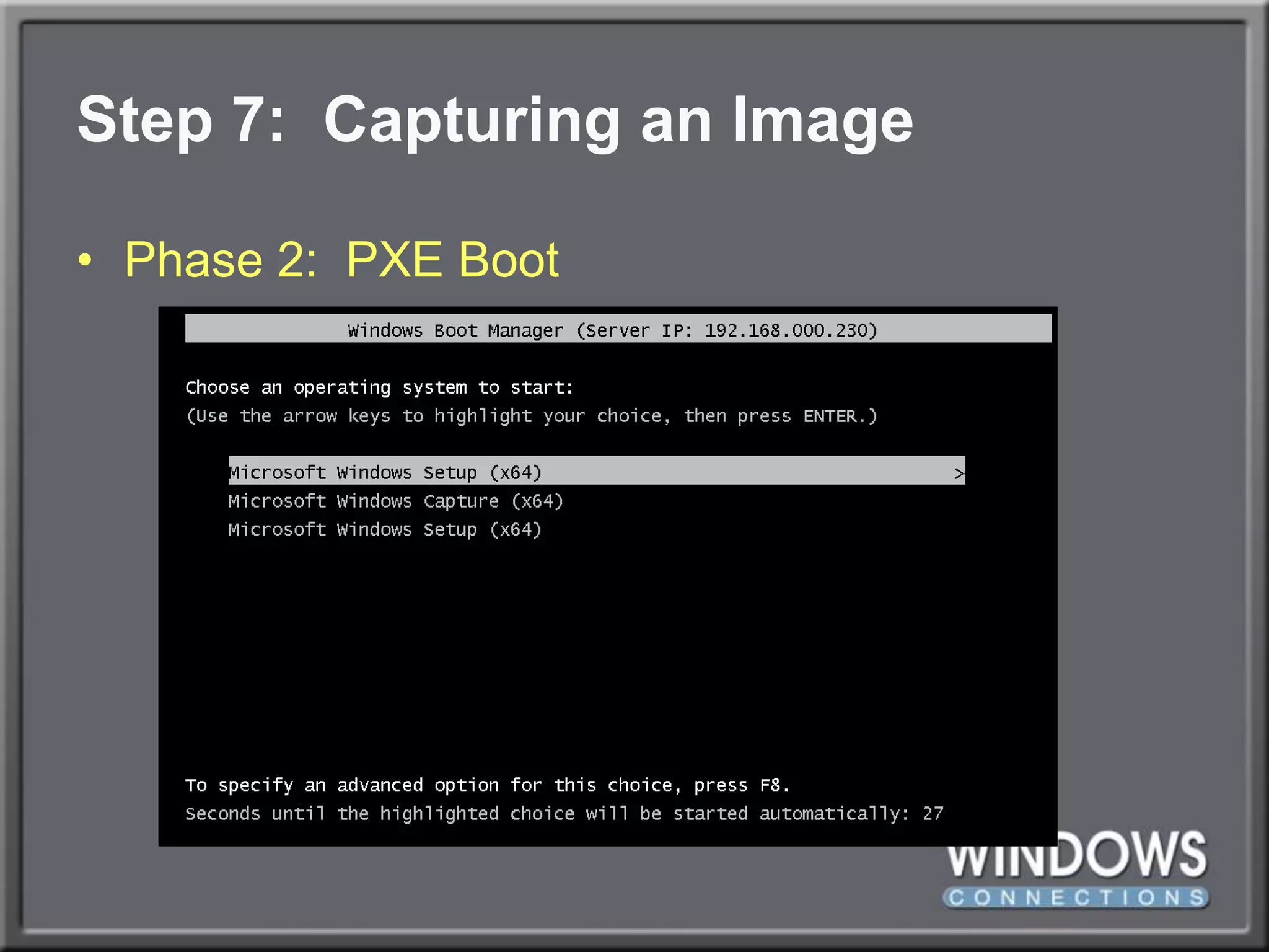 Step 7:  Capturing an ImagePhase 2:  PXE Boot 