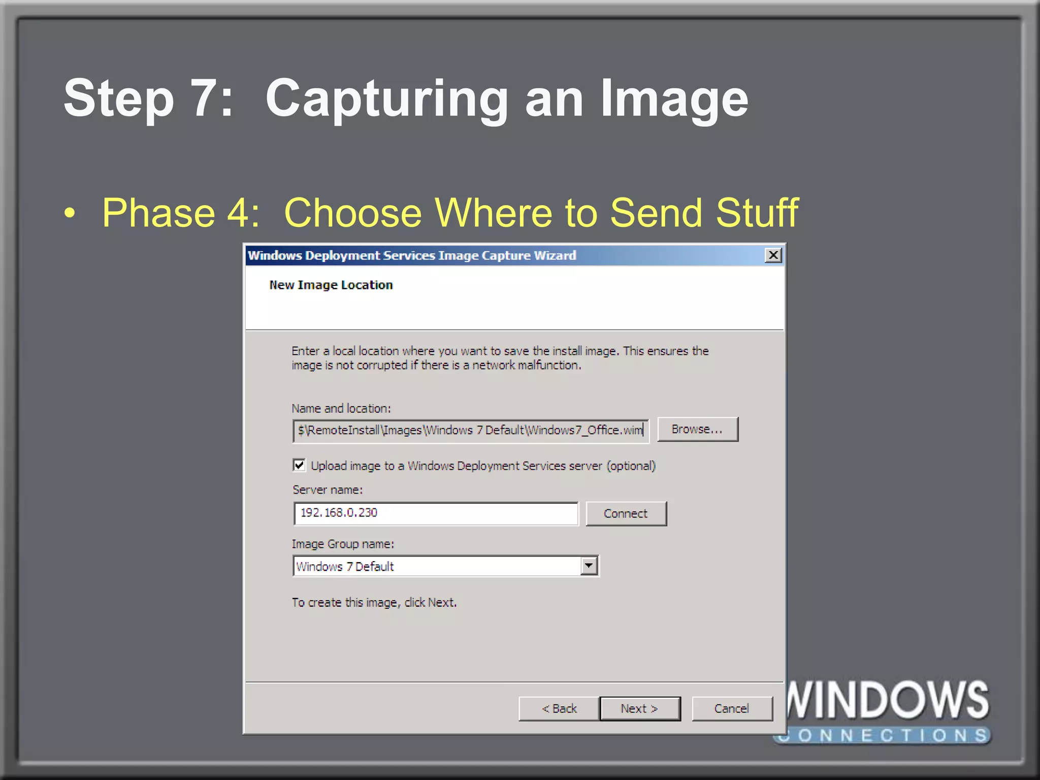 Step 7:  Capturing an ImagePhase 4:  Choose Where to Send Stuff