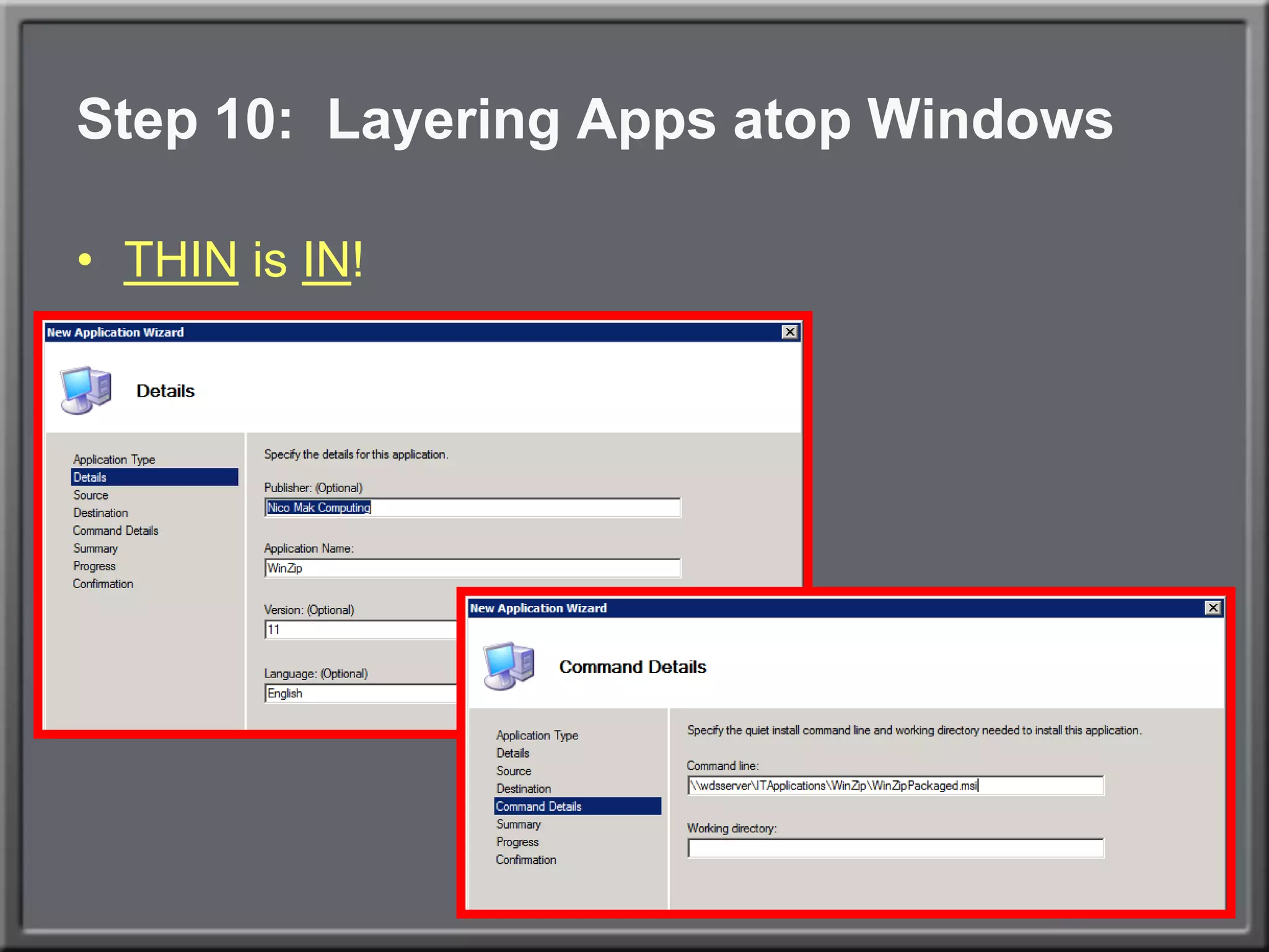 Step 10:  Layering Apps atop WindowsTHIN is IN!