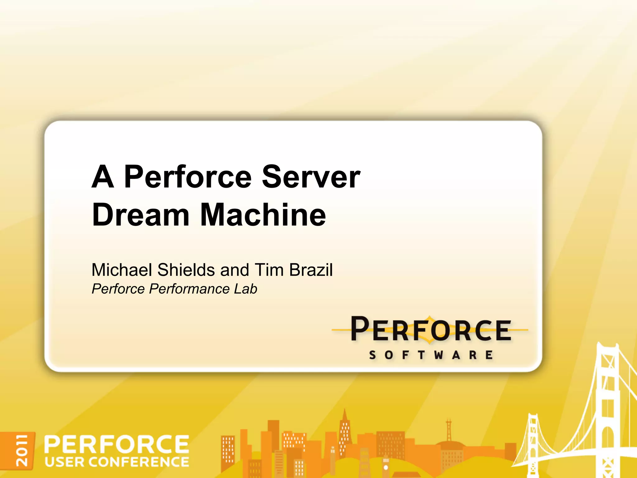 A Perforce Server Dream Machine | PDF