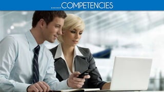 .......COMPETENCIES
 