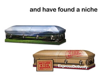 and have found a niche
 