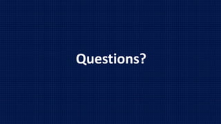 Questions?
 