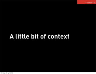 A little bit of context




Dienstag, 20. April 2010
 