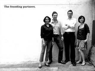 The founding partners.
 