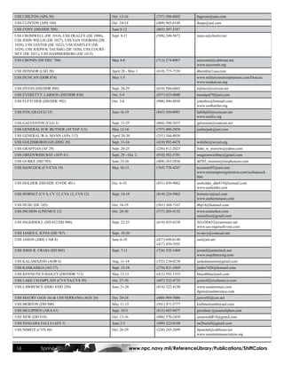 USS CHILTON (APA 38)                               Oct. 13-16              (757) 588-8802   bagresto@aim.com
USS CLINTON (APA 144)                              Oct. 10-14              (409) 945-6148   deape@aol.com
USS CONY (DD/DDE 508)                              June 8-12               (863) 307-3187
USS CROMWELL (DE 1014), USS DEALEY (DE 1006),      Sept. 8-11              (508) 248-5072   marc-a@charter.net
USS JOHN WILLIS (DE 1027), USS VAN VOORHIS (DE
1028), USS LESTER (DE 1022), USS HARTLEY (DE
1029), USS JOEPH K TAUSSIG (DE 1030), USS COURT-
NEY (DE 1021), USS HAMMERBERG (DE 1015)
USS CRONIN (DE/DEC 704)                            May 4-8                 (712) 274-8967   usscronin@cableone.net
                                                                                            www.usscronin.org
USS DONNOR (LSD 20)                                April 28 - May 1        (610) 775-7539   dheimb@1usa.com
USS DUNCAN (DDR 874)                               May 1-5                                  www.militaryreunionplanners.com/Duncan
                                                                                            www.ussduncan.org
USS DYESS (DD/DDR 880)                             Sept. 24-29             (610) 566-6843   mjlenzi@verizon.net
USS EVERETT F. LARSON (DD/DDR 830)                 Oct. 5-9                (937) 633-0040   tnordqu670@aol.com
USS FLETCHER (DD/DDE 992)                          Oct. 3-6                (908) 496-8858   jmkobus@hotmail.com
                                                                                            www.ussfletcher.org
USS FOX (DLG/CG 33)                                June 16-19              (843) 569-0981   habibphil@comcast.net
                                                                                            www.ussfox.org
USS GALVESTON (CLG 3)                              Sept. 21-25             (866) 398-2655   galveston@comcast.net
USS GENERAL H.W. BUTNER (AT/TAP 113)               May 12-16               (757) 488-2858   jsailorjack@aol.com
USS GENERAL W.A. MANN (APA 112)                    April 28-30             (251) 344-8030
USS GOLDSBOROUGH (DDG 20)                          Sept. 11-16             (419) 992-4478   wsbiller@wcnet.org
USS GRAFFIAS (AF 29)                               Sept. 20-25             (256) 812-2023   John_w_morrow@yahoo.com
USS GREENWISH BAY (AVP 41)                         Sept. 29 - Oct. 2       (910) 582-3791   ussgreenwichbay@gmail.com
USS GURKE (DD 783)                                 June 23-26              (408) 263-2836   dd783_reunion@tstephenson.com
USS HANCOCK (CV/CVA 19)                            May 10-15               (765) 778-4247   texastom95@aol.com
                                                                                            www.reunionproregistration.com/usshancock.
                                                                                            htm
USS HOLDER (DD/DDE 819/DE 401)                     Oct. 6-10               (831) 458-9062   ussholder_dde819@hotmail.com
                                                                                            www.ussholder.com
USS HORNET (CV 8, CV 12, CVA 12, CVS 12)           Sept. 14-18             (814) 224-5063   hornetcva@aol.com
                                                                                            www.usshornetassn.com
USS HUSE (DE 145)                                  Oct. 16-19              (561) 368-7167   dbp14@hotmail.com
USS INCHON (LPH/MCS 12)                            Oct. 26-30              (717) 203-4152   www.ussinchon.com
                                                                                            ussinchon@gmail.com
USS INGERSOLL (DD 652/DD 990)                      Sept. 22-25             (619) 435-0338   XO-DD652@earnware.net
                                                                                            www.uss-ingersoll-vets.com
USS JAMES E. KYES (DD 787)                         Sept. 18-20                              rc-navy@comcast.net
USS JASON (ARH 1/AR 8)                             June 6-10               (417) 649-6140   sssl@att.net
                                                                           (417) 439-3592
USS JOHN R. CRAIG (DD 885)                         Sept. 7-11              (734) 525-1469   jermail@ameritech.net
                                                                                            www.ussjohnrcraig.com
USS KALAMAZOO (AOR 6)                              Aug. 11-14              (352) 210-0230   usskalamazoo@gmail.com
USS KASKASKIA (AO 27)                              Sept. 15-18             (270) 821-1869   jimbo7426@hotmail.com
USS KENNETH D BAILEY (DD/DDR 713)                  May 12-15               (413) 592-1355   blueobblue@aol.com
USS LAKE CHAMPLAIN (CV/CVA/CVS 39)                 Oct. 27-30              (607) 532-4735   gcarroll@rochester.rr.com
USS LAWRENCE (DDG 4/DD 250)                        June 21-26              (814) 322-4150   www.usslawrence.com
                                                                                            dguts@usslawrence.com
USS MAURY (AGS 16) & USS SERRANO (AGS 24)          Oct. 20-24              (480) 969-3086   jmww03@cox.net
USS MORTON (DD 948)                                May 11-15               (541) 471-2777   kieftmorton66@aol.com
USS MULIPHEN (AKA 61)                              Sept. 2011              (813) 685-9477   president @ussmuliphen.com
USS NEW (DD 818)                                   Oct. 13-16              (806) 570-2450   ussnewdd818@gmail.com
USS NIAGARA FALLS (AFS 3)                          June 2-5                (949) 322-0109   en2burrell@gmail.com
USS NIMITZ (CVN 68)                                Oct. 26-29              (228) 243-2699   bpaschal@cableson.net
                                                                                            www.ussnimitzassociation.org


16            Spring 2011                                       www.npc.navy.mil/ReferenceLibrary/Publications/ShiftColors
 