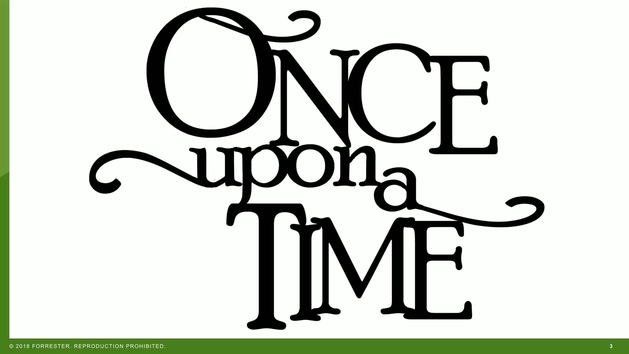 3© 2018 FORRESTER. REPRODUCTION PROHIBITED.
 