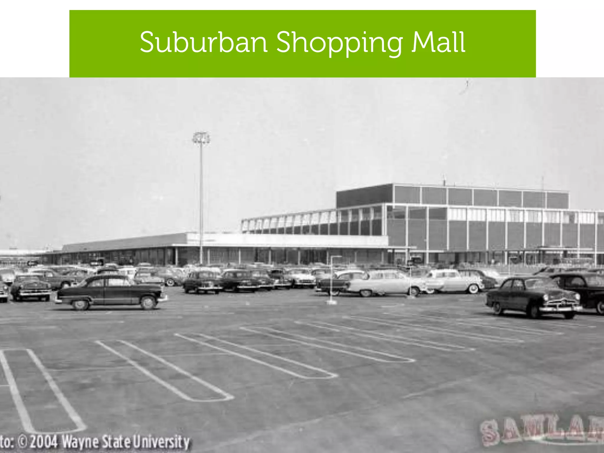 Suburban Shopping Mall




                         Global Marketing
 