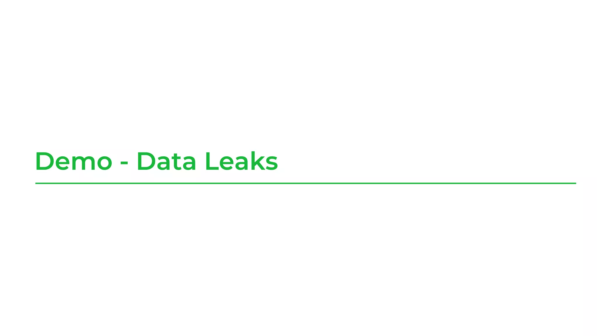 Demo - Data Leaks
 