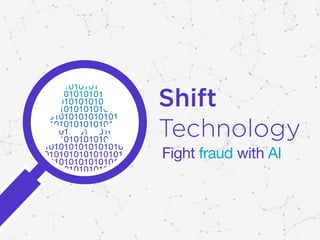 Fight fraud with AI
 
