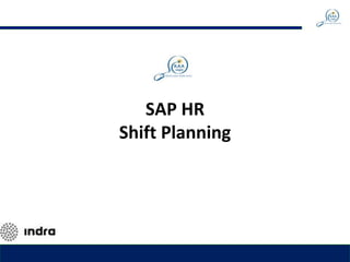 SAP HR
Shift Planning
Page 1 / 17-Jan-07
 