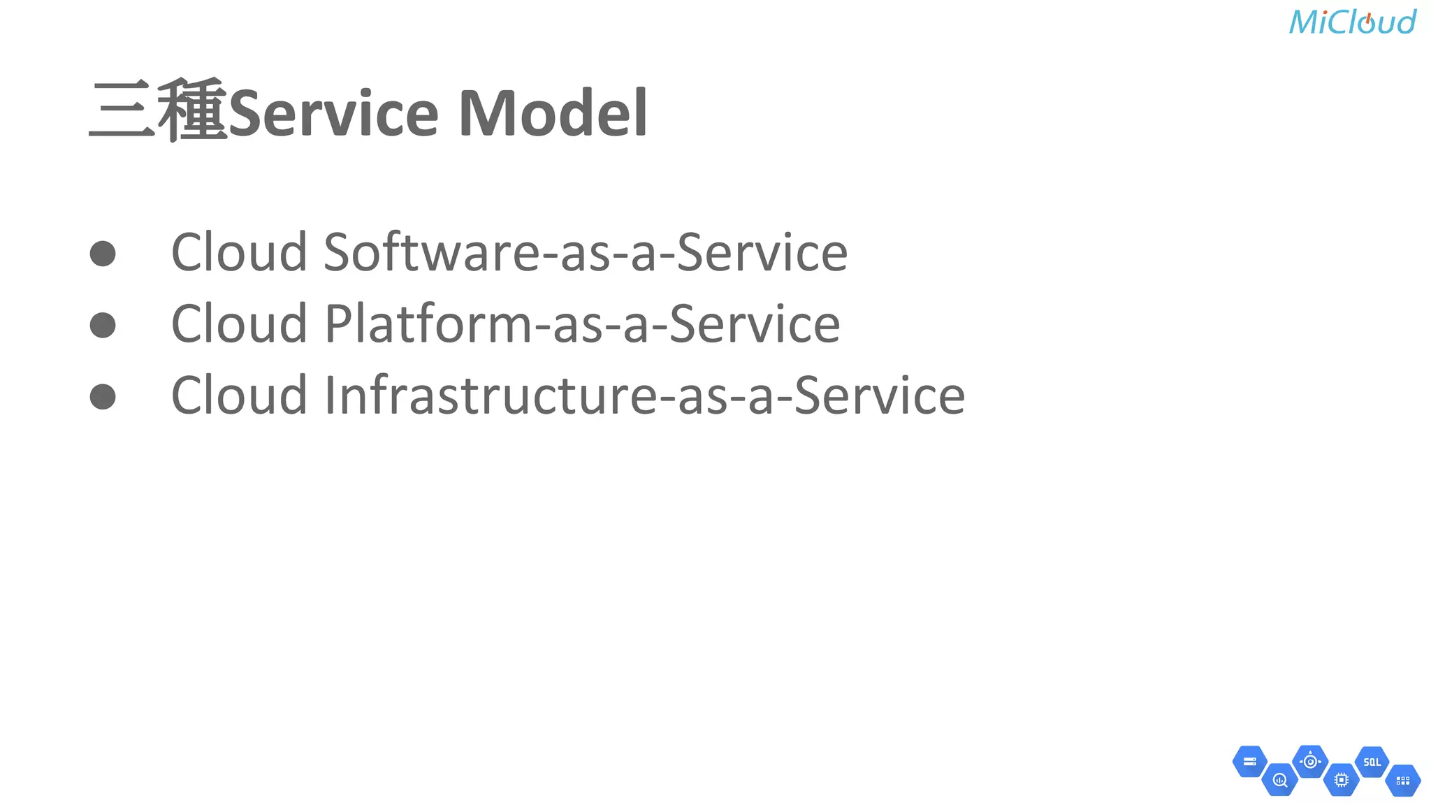 ୕✀Service Model 
● Cloud Software-as-a-Service 
● Cloud Platform-as-a-Service 
● Cloud Infrastructure-as-a-Service 
 