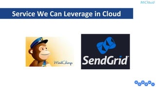 Service We Can Leverage in Cloud 
 