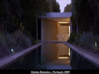 26Quinta Botanica - Portugal, 2009
 