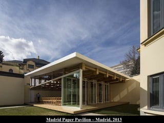 30Madrid Paper Pavilion – Madrid, 2013
 