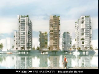 38WATERTOWERS HAFENCITY - Baakenhafen Harbor
 