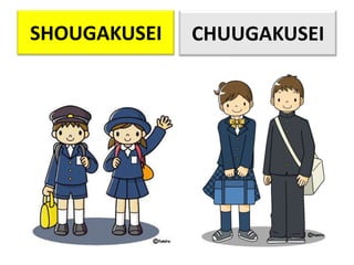 SHOUGAKUSEI

CHUUGAKUSEI

 