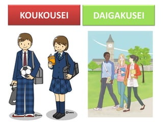 KOUKOUSEI

DAIGAKUSEI

 