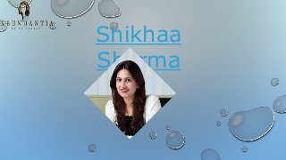 Shikhaa
Sharma
 