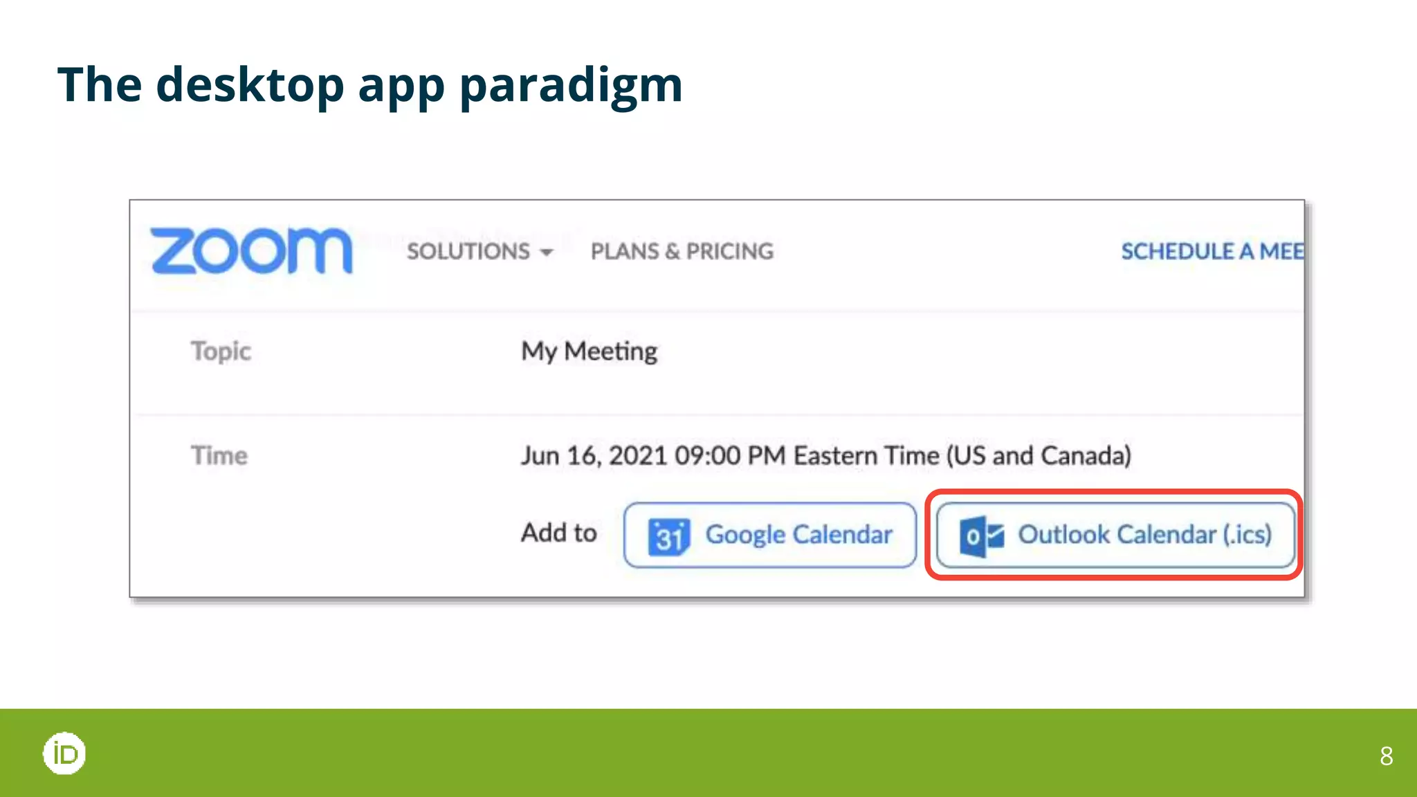 The desktop app paradigm
8
 