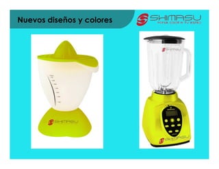 Nuevos diseños y colores
 