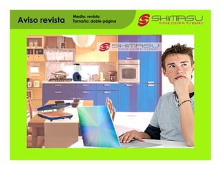 Medio: revista
Aviso revista   Tamaño: doble página
 