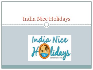India Nice Holidays
 