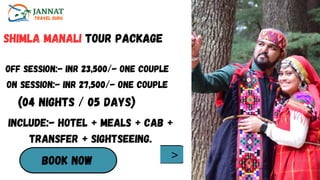 Shimla Manali Tour Package
Off Session:- INR 23,500/- One Couple
On Session:- INR 27,500/- One Couple
(04 Nights / 05 Days)
book now >
Include:- Hotel + Meals + Cab +
Transfer + Sightseeing.
 