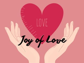Joy of Love
 