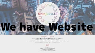 We have Website
 