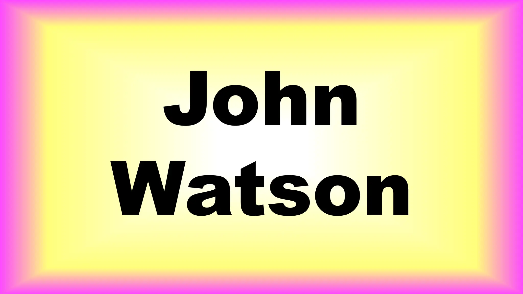 John
Watson
 