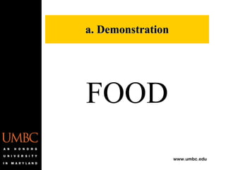 FOOD a. Demonstration 