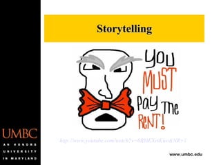 Storytelling http://www.youtube.com/watch?v=0Rl0EXetKwc&NR=1   