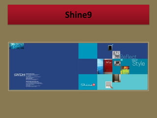 Shine9
 