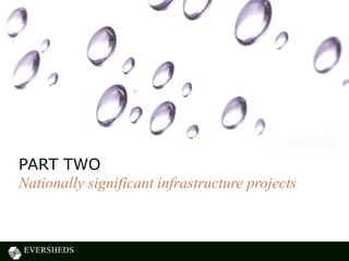 PART TWO
Nationally significant infrastructure projects
 