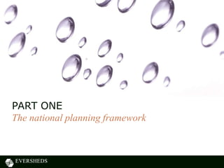 PART ONE
The national planning framework
 