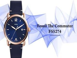 Fs5274 Shine on with the elegant and classy fossil watches | PPTX